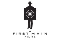 FIRST + MAIN FILMS