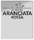 LA NOSTRA ARANCIATA ROSSA