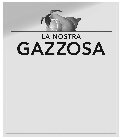 LA NOSTRA GAZZOSA