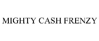 MIGHTY CASH FRENZY