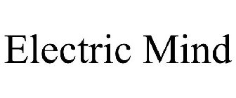 ELECTRIC MIND