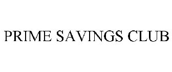 PRIME SAVINGS CLUB