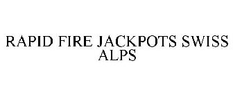 RAPID FIRE JACKPOTS SWISS ALPS