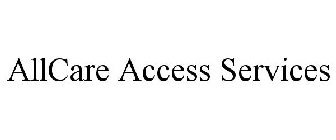 ALLCARE ACCESS SERVICES