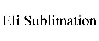 ELI SUBLIMATION