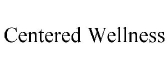 CENTERED WELLNESS