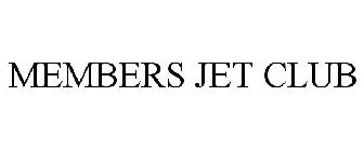 MEMBERS JET CLUB