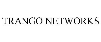 TRANGO NETWORKS