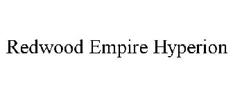 REDWOOD EMPIRE HYPERION