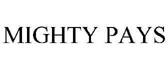 MIGHTY PAYS