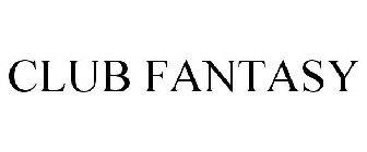 CLUB FANTASY