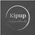 KIPUP KEEPING POSSIBILITIES ALIVE