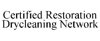 CERTIFIED RESTORATION DRYCLEANING NETWORK