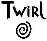 TWIRL