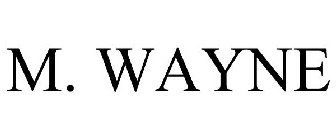 M. WAYNE