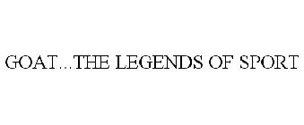GOAT...THE LEGENDS OF SPORT