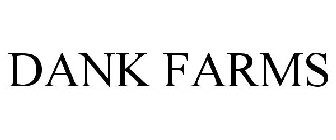 DANK FARMS