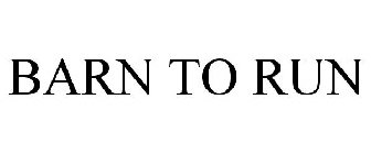 BARN TO RUN