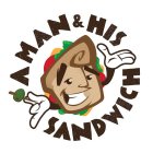 A MAN & HIS SANDWICH