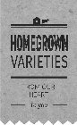 HOMEGROWN VARIETIES FROM OUR HEART TO YOU