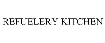 REFUELERY KITCHEN