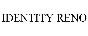 IDENTITY RENO