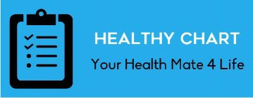HEALTHY CHART YOUR HEALTH MATE 4 LIFE