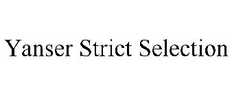 YANSER STRICT SELECTION