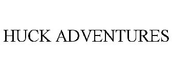 HUCK ADVENTURES