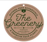 THE GREENERY BOTHER FREE BOTANICALS & PREMIUM FAUX PLANTS BROUGHT TO YOU BY BINDLE AND BRASS