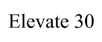 ELEVATE 30