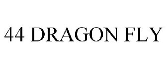 44 DRAGON FLY