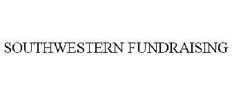 SOUTHWESTERN FUNDRAISING