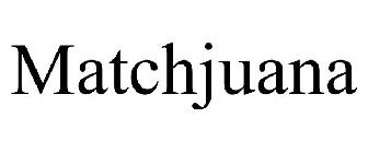 MATCHJUANA