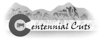 CENTENNIAL CUTS
