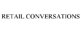 RETAIL CONVERSATIONS