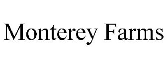 MONTEREY FARMS