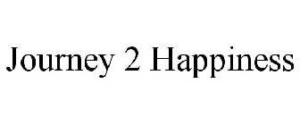 JOURNEY 2 HAPPINESS