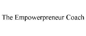 THE EMPOWERPRENEUR COACH