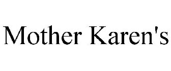MOTHER KAREN'S