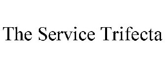 THE SERVICE TRIFECTA