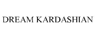 DREAM KARDASHIAN
