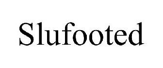 SLUFOOTED