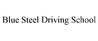 BLUE STEEL DRIVING SCHOOL