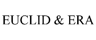 EUCLID & ERA