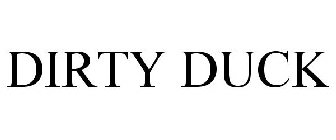 DIRTY DUCK