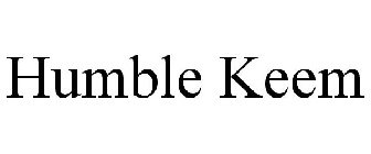 HUMBLE KEEM