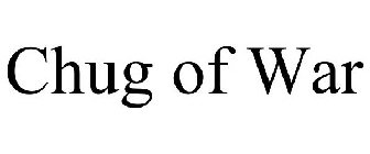 CHUG OF WAR