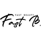 FAST BEAUTY FAST B.