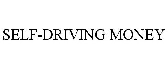 SELF-DRIVING MONEY